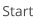 Start