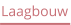 Laagbouw